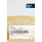 How to Calculate Integrals Involving a Fractional Part Term