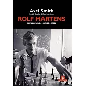 Rolf Martens - Chess Genius - Maoist - Rebel