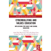 Cyberbullying and Values Education: Implications for Family and School Education