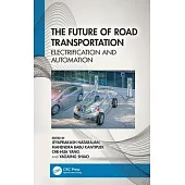 The Future of Road Transportation: Electrification and Automation