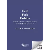 Field, Fork, Fashion: Bullock 374 and a Journey Into Sustainable Design