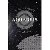 Aquarius Wordsearch: The Ultimate Astrology Word Search Revealing Your Zodiac Sign Traits and Characteristics