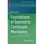 Foundations of Geometric Continuum Mechanics: Geometry and Duality in Continuum Mechanics