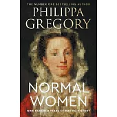 Normal Women: Nine Hundred Years of Making History