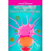 Nanomedicine in Cancer Immunotherapy