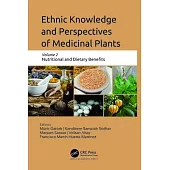 Ethnic Knowledge and Perspectives of Medicinal Plants: Volume 2: Nutritional and Dietary Benefits