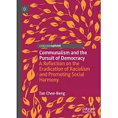 Communalism and the Pursuit of Democracy: A Reflection on the Eradication of Racialism and Promoting Social Harmony