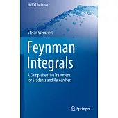 Feynman Integrals: A Comprehensive Treatment for Students and Researchers