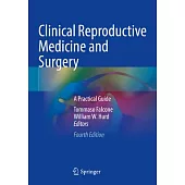 Clinical Reproductive Medicine and Surgery: A Practical Guide