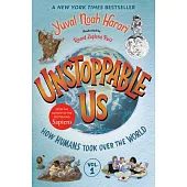 Unstoppable Us, Volume 1: How Humans Took Over the World