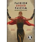 Fashion Under Fascism: Beyond the Black Shirt