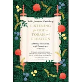 Listening for God in Torah and Creation: A Weekly Encounter with Conscience, Heart and Soul