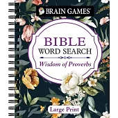 Brain Games - Bible Word Search: Wisdom of Proverbs Large Print