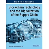 Handbook of Research on Blockchain Technology and the Digitalization of the Supply Chain