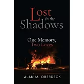 Lost in the Shadows: One Memory, Two Loves