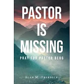 Pastor is Missing: Pray for Pastor Berg