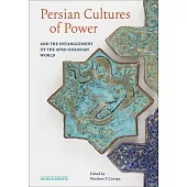 Persian Cultures of Power and the Entanglement of the Afro-Eurasian World