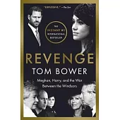 Revenge: Meghan, Harry, and the War Between the Windsors
