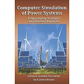 Computer Simulation of Power Systems: Programming Strategies and Practical Examples
