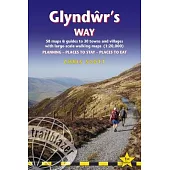 Glyndwr’s Way: British Walking Guide: Planning, Places to Stay, Places to Eat; Includes 58 Large-Scale Walking Maps