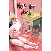 No Better Words