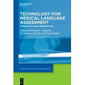 Technology for Medical Language Assessment: Transdisciplinary Perspectives