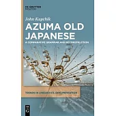 Azuma Old Japanese: A Comparative Grammar and Reconstruction