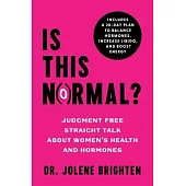 Is This Normal?: Judgment-Free Straight Talk about Your Body