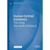 Human-Centred Economics: The Living Standards of Nations