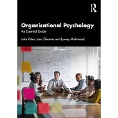 Organisational Psychology: An Essential Guide