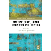 Maritime Ports, Inland Corridors and Logistics
