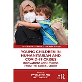 Young Children in Humanitarian and Covid-19 Crises: Innovations and Lessons from the Global South