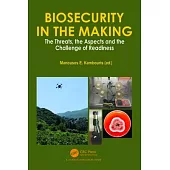 Biosecurity in the Making: The Threats, the Aspects and the Challenge of Readiness