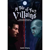 A Tale of Two Villains: Theme and Symbolism in Dracula and the Harry Potter Saga
