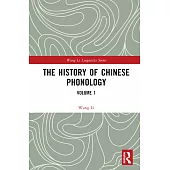 The History of Chinese Phonology: Volume 1