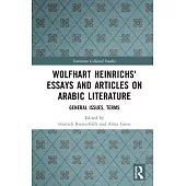 Wolfhart Heinrichs´ Essays and Articles on Arabic Literature: General Issues, Terms