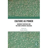 Culture as Power: Buddhist Heritage and the Indo-Japanese Dialogue