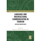 Language and Intercultural Communication in Tourism: Critical Perspectives