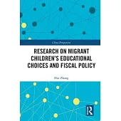 Research on Migrant Children’s Educational Choices and Fiscal Policy