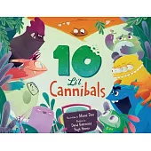 Ten ’Lil Cannibals