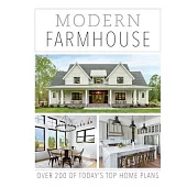 Modern Farmhouse: Over 200 of Today’s Top Home Plans