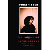 Firespitter: The Collected Poems