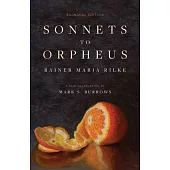 Sonnets to Orpheus: A New Translation (Bilingual Edition)