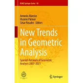 New Trends in Geometric Analysis: Spanish Network of Geometric Analysis 2007-2021