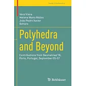 Polyhedra and Beyond: Contributions from Geometrias’19, Porto, Portugal, September 05-07