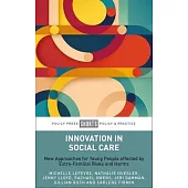 Innovation in Social Care: New Approaches for Young People Affected by Extra-Familial Risks and Harms