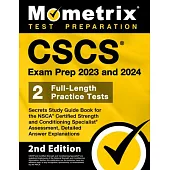 CSCS Exam Prep 2023 and 2024 - Secrets Study Guide Book for the Nsca Certified Strength and Conditioning Specialist Assessment, 2 Full-Length Practice