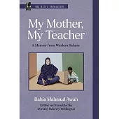 My Mother, My Teacher: A Memoir from Western Sahara