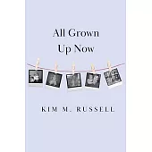 All Grown Up Now