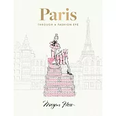 Paris: Through a Fashion Eye: Special Edition